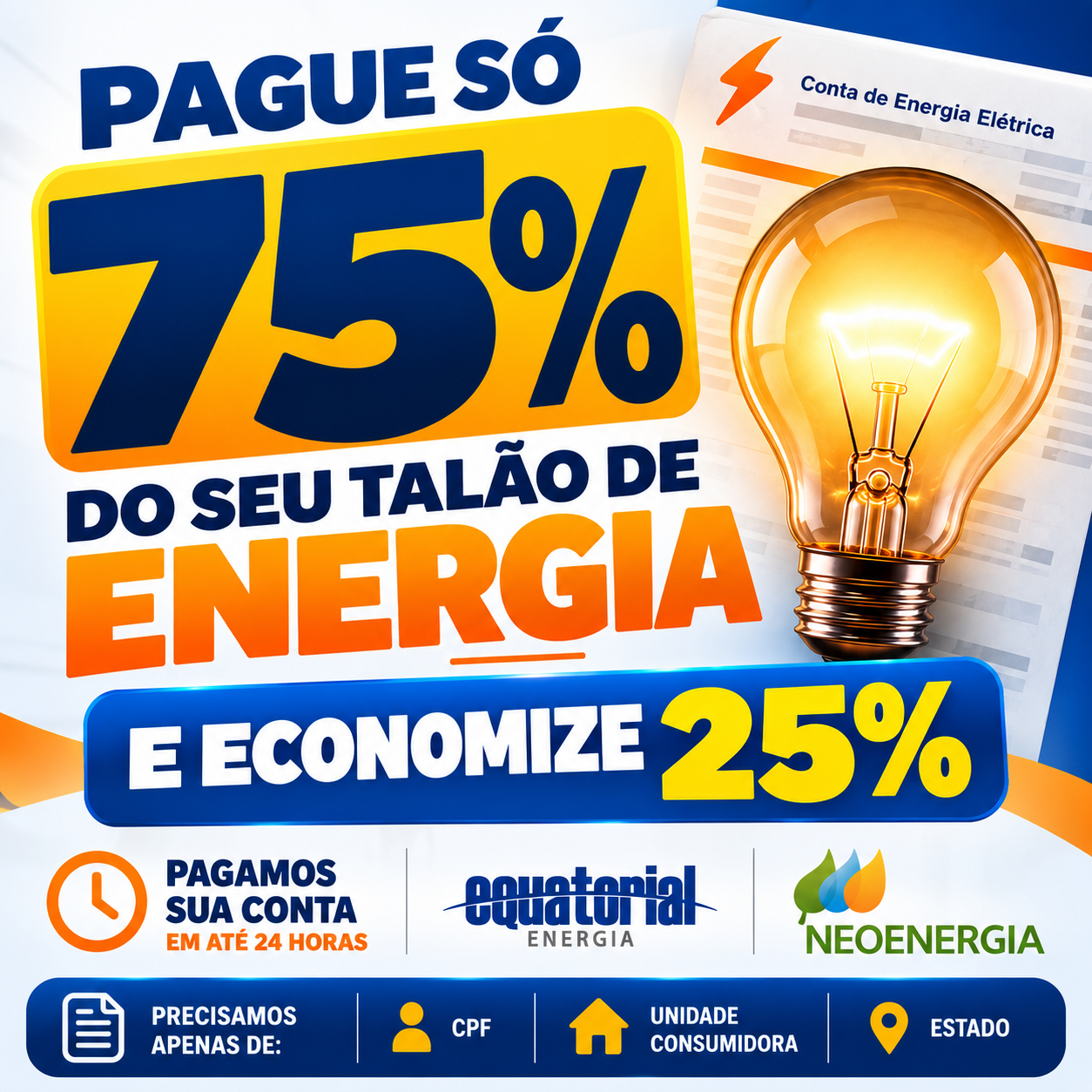PAGAMENTO DE FATURA DE ENEGIA ECONOMIZE ATE 25 % NA SUA CONTA ( NEOENEGIA )